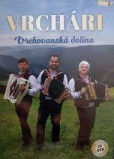 Vrchári - Vrchovanská dolina CD + DVD Vrchári - Vrchovanská dolina CD + DVD