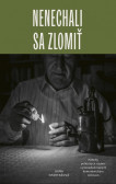 Nenechali sa zlomiť Nenechali sa zlomiť