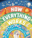 How Everything Works: From Brain Cells to Black Holes How Everything Works: From Brain Cells to Black Holes