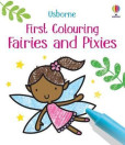 First Colouring Fairies and Pixies First Colouring Fairies and Pixies