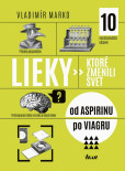 Lieky, ktoré zmenili svet Lieky, ktoré zmenili svet