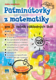 Päťminútovky z matematiky pre 3. ročník základných škôl Päťminútovky z matematiky pre 3. ročník základných škôl