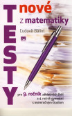 Nové testy z matematiky pre 9. ročník základných škôl Nové testy z matematiky pre 9. ročník základných škôl