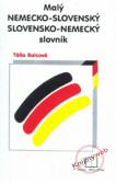 Malý nemecko-slovenský slovensko-nemecký slovník Malý nemecko-slovenský slovensko-nemecký slovník
