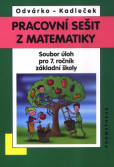 Matematika pro 7. roč. ZŠ - Pracovní sešit,sbírka úloh přepracované vydání Matematika pro 7. roč. ZŠ - Pracovní sešit,sbírka úloh přepracované vydání
