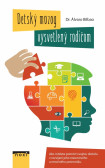 Detský mozog vysvetlený rodičom Detský mozog vysvetlený rodičom