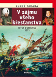 V zájmu všeho křesťanstva - Bitva u Lepanta 1571 V zájmu všeho křesťanstva - Bitva u Lepanta 1571