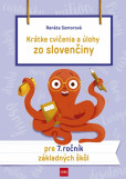 Krátke cvičenia a úlohy zo slovenčiny pre 7. ročník ZŠ Krátke cvičenia a úlohy zo slovenčiny pre 7. ročník ZŠ