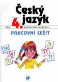 Český jazyk pro 4. ročník ZŠ - Pracovní sešit Český jazyk pro 4. ročník ZŠ - Pracovní sešit