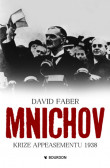 Mnichov krize appeasementu 1938 Mnichov krize appeasementu 1938