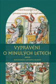 Vyprávění o minulých letech aneb Nestorů Vyprávění o minulých letech aneb Nestorů