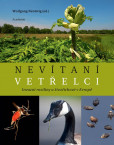 Nevítaní vetřelci - Invazní rostliny a živočichové v Evropě Nevítaní vetřelci - Invazní rostliny a živočichové v Evropě