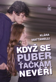 Když se puberťačkám nevěří Když se puberťačkám nevěří