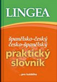 Španělsko-český, česko-španělský praktický slovník ...pro každého Španělsko-český, česko-španělský praktický slovník ...pro každého