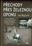 Přechody přes železnou oponu Přechody přes železnou oponu