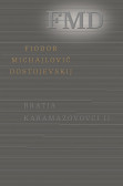Bratia Karamazovovci II. Bratia Karamazovovci II.