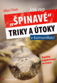 Jak na špinavé triky a útoky v komunikaci Jak na špinavé triky a útoky v komunikaci