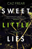 Sweet Little Lies : The Number One Bestseller Sweet Little Lies : The Number One Bestseller