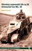 Obrněný automobil OA vz.30 Armoured Car Mo.30 Obrněný automobil OA vz.30 Armoured Car Mo.30