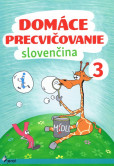 Domáce precvičovanie - Slovenský jazyk 3.trieda