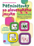 Päťminútovky zo slovenského jazyka pre 3. a 4. ročník základných škôl Päťminútovky zo slovenského jazyka pre 3. a 4. ročník základných škôl