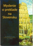 Myslenie o preklade na Slovensku Myslenie o preklade na Slovensku