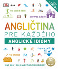 Angličtina pre každého - Anglické idiómy Angličtina pre každého - Anglické idiómy
