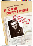 Musím jít odvážně vpřed! - Tragický osud Musím jít odvážně vpřed! - Tragický osud