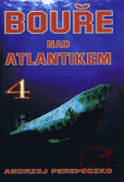 Bouře nad Atlantikem 4 Bouře nad Atlantikem 4