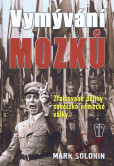 Vymývání mozků - Zfalšované dějiny sovětsko-německé války Vymývání mozků - Zfalšované dějiny sovětsko-německé války