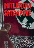 Hitlerovi satrapové Hitlerovi satrapové