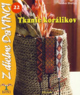 Tkanie korálikov –DaVINCI 22 Tkanie korálikov –DaVINCI 22