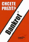 Bankrot - Chcete prežiť? Bankrot - Chcete prežiť?