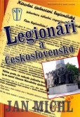 Legionáři a Československo Legionáři a Československo