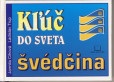Kľúč do sveta švédčina Kľúč do sveta švédčina