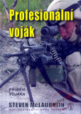 Profesionální voják - Příběh vojáka Profesionální voják - Příběh vojáka