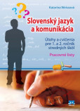 Slovenský jazyk a komunikácia Slovenský jazyk a komunikácia