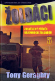 Žoldáci - Zasvěcený příběh nájemných žoldnéřů Žoldáci - Zasvěcený příběh nájemných žoldnéřů