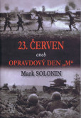 23. červen aneb Opravdový den 23. červen aneb Opravdový den