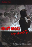Chuť moci vo svete - Politické systémy sveta Chuť moci vo svete - Politické systémy sveta