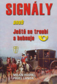 Signály aneb Ještě se troubí a bubnuje Signály aneb Ještě se troubí a bubnuje