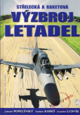 Střelecká a raketová výzbroj letadel Střelecká a raketová výzbroj letadel