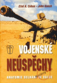 Vojenské neúspěchy - Anatomie selhání ve válce Vojenské neúspěchy - Anatomie selhání ve válce