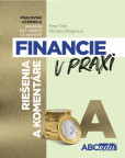 Financie v praxi - riešenie a komentáre - časť A Financie v praxi - riešenie a komentáre - časť A