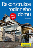 Rekonstrukce rodinného domu 100+5 tipů Rekonstrukce rodinného domu 100+5 tipů