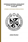 Dominican Historical Scholarship of the Dominican Historical Scholarship of the