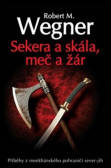Sekera a skála - Meč a žár Sekera a skála - Meč a žár