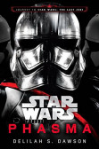 Star Wars: Phasma : Journey to Star Wars: The Last Jedi Star Wars: Phasma : Journey to Star Wars: The Last Jedi