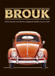 Brouk - Úplná ilustrovaná historie nejpopulárnějšího vozu na světě - v dárkové krabici Brouk - Úplná ilustrovaná historie nejpopulárnějšího vozu na světě - v dárkové krabici