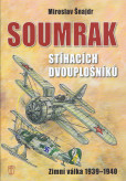 Soumrak stíhacích dvouplošníků - Zimní válka 1939-40 Soumrak stíhacích dvouplošníků - Zimní válka 1939-40
